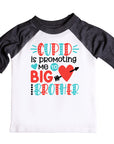 Cupid Is Promoting me to BIG Brother Valentines Raglan