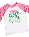 Cutest Clover in the Patch Girls St. Patrick's Day Raglan