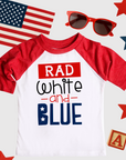 Kids red and white raglan t-shirt with "Rad White and Blue" text in patriotic red, white, and blue colors